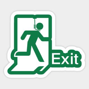 Exit from life Sticker